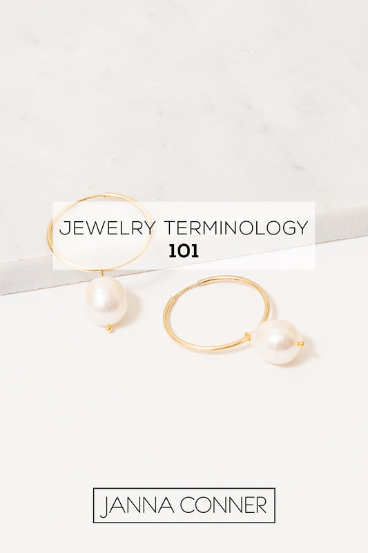 Janna Conner Jewelry terminolgy 101 blog post image